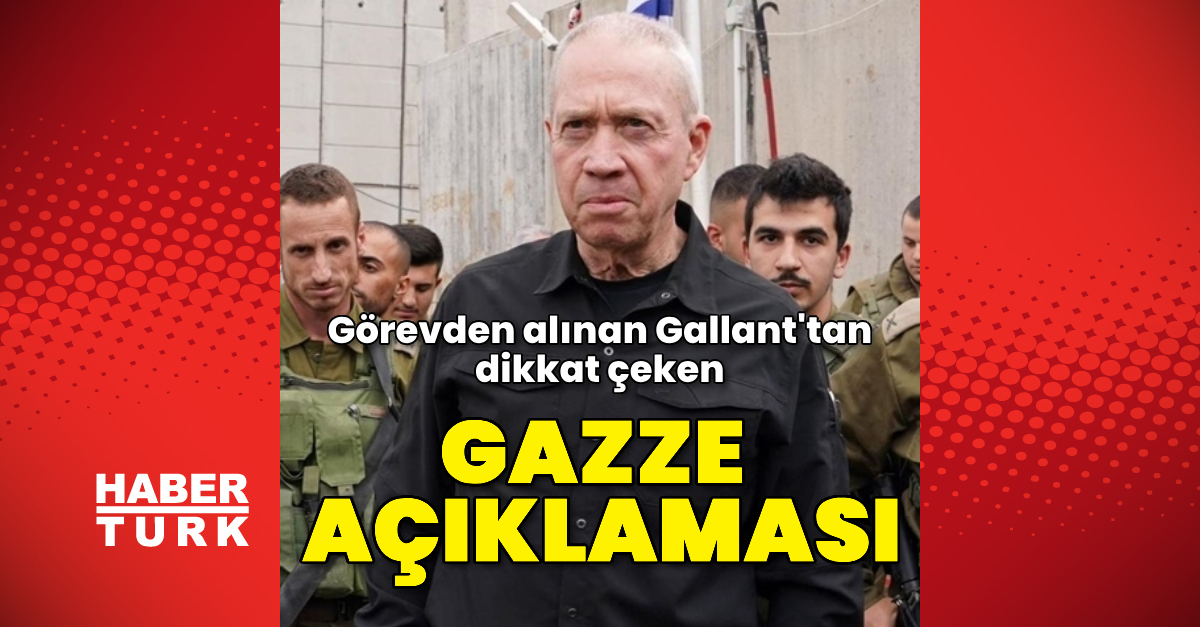 Eski İsrail Savunma Bakanı Gallant ordunun Gazze’de kalması için bir neden olmadığını söyledi